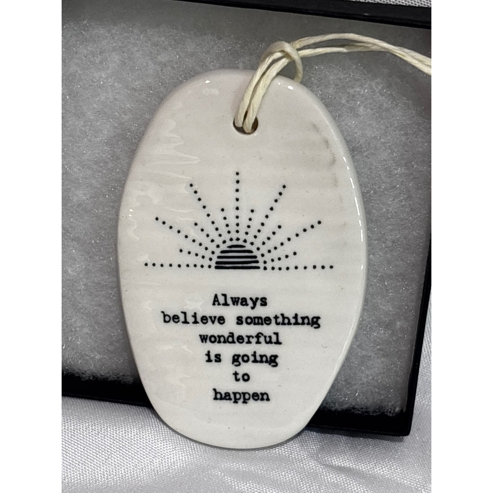 East of India Ceramic Oval Ornament Always Believe Something Wonderful gift tag
